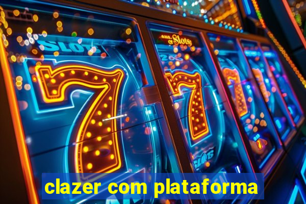 clazer com plataforma